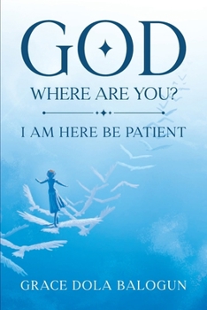 Paperback God Where Are You?: I Need You Now! Book