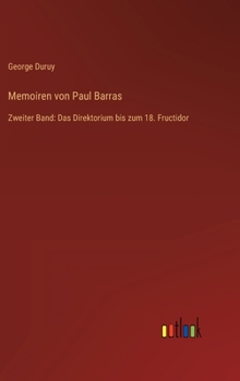 Hardcover Memoiren von Paul Barras: Zweiter Band: Das Direktorium bis zum 18. Fructidor [German] Book