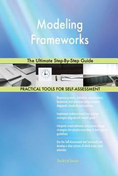 Paperback Modeling Frameworks The Ultimate Step-By-Step Guide Book
