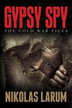 Paperback Gypsy Spy: The Cold War Files Book