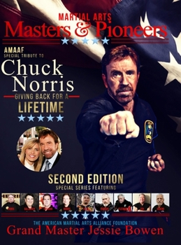 Hardcover Martial Arts Masters & Pioneers Tribute to Chuck Norris: Giving Back for a Lifetime Volume 2 Book