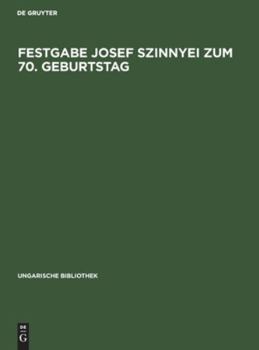Hardcover Festgabe Josef Szinnyei Zum 70. Geburtstag [German] Book