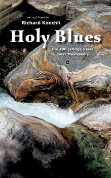 Paperback Holy Blues: Die 400-jährige Reise einer Musikseele [German] Book