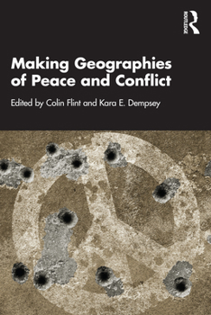 Paperback Making Geographies of Peace and Conflict Book