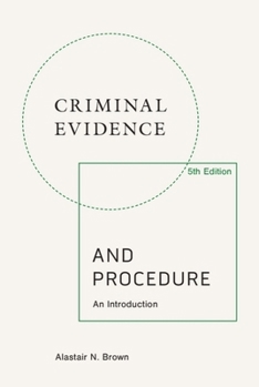 Paperback Criminal Evidence and Procedure, 5th Edition: An Introduction Book