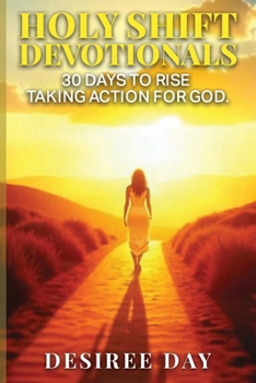 Paperback HOLY SHIFT DEVOTIONALS 30 Days to Rise Taking Action for God. Book