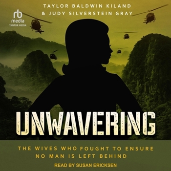 Audio CD Unwavering: The Wives Who Fought to Ensure No Man Is Left Behind Book