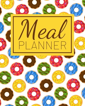 Paperback Meal Planner: 1 Year Weekly Meal Planner & Grocery List - Breakfast, Lunch & Dinner Food Calendar Diary (52 Weeks) - 8"x10" Book