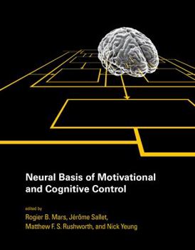 Hardcover Neural Basis of Motivational and Cognitive Control Book