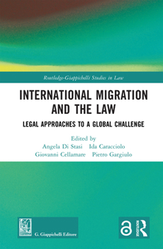 International Migration and the Law: Legal Approaches to a Global Challenge (Routledge-Giappichelli Studies in Law)