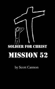 Paperback Soldier For Christ: Mission 52 Book