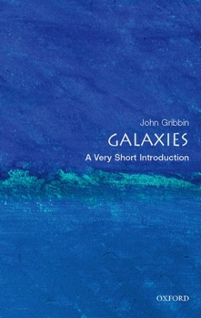Galaxies: A Very Short Introduction - Book  of the Oxford's Very Short Introductions series