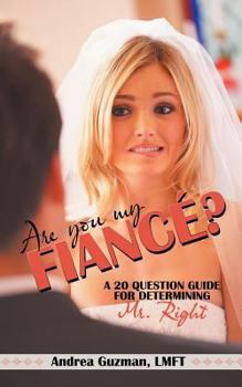 Paperback Are You My Fiance?: A 20 Question Guide for Determining Mr. Right Book