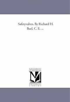 Paperback Safety-Valves. by Richard H. Buel, C. E. ... Book