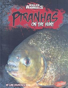 Hardcover Piranhas: On the Hunt Book