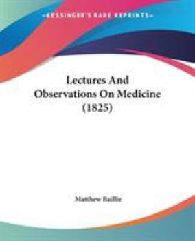 Paperback Lectures And Observations On Medicine (1825) Book