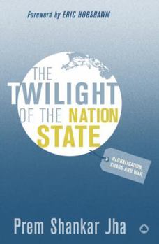 Paperback The Twilight of the Nation State: Globalisation, Chaos and War Book