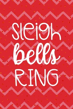 Sleigh Bells Ring: Notebook Journal Composition Blank Lined Diary Notepad 120 Pages Paperback Pink Coral Reindeer