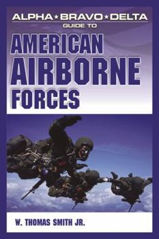 Paperback Alpha Bravo Delta Guide to American Airborne Forces Book