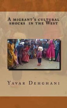 Paperback A migrant's cultural shocks in the West Book