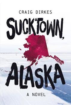 Hardcover Sucktown, Alaska Book