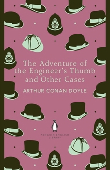 Paperback The Penguin English Library Adventures of the Engineer's Thumb and Other Cases Book