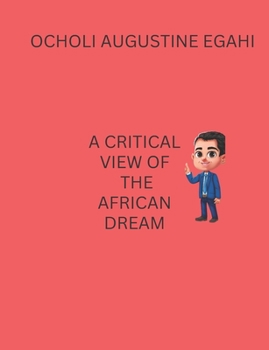 Paperback A Critical View of the African Dream Book