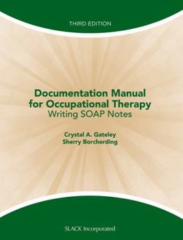 Paperback Documentation Manual for Occupational Therapy: Writing SOAP Notes Book