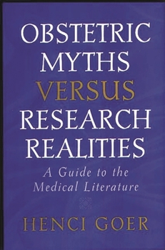 Paperback Obstetric Myths Versus Research Realities: A Guide to the Medical Literature Book