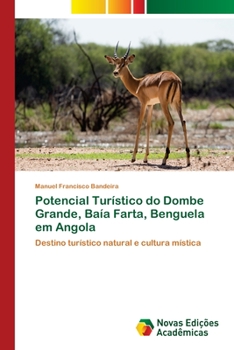 Paperback Potencial Turístico do Dombe Grande, Baía Farta, Benguela em Angola [Portuguese] Book