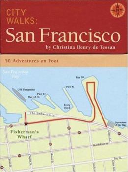 City Walks: San Francisco: 50 Adventures on Foot - Book  of the City Walks