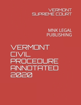 Paperback Vermont Civil Procedure Annotated 2020: Mnk Legal Publishing Book