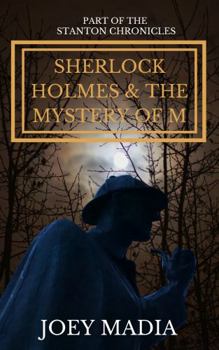 Paperback Sherlock Holmes and the Mystery of M (The Stanton Chronicles) Book