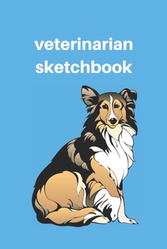 Paperback Veterinarian sketchbook: Lined sketchbook, Journal Diary, Veterinarian Composition sketchbook, Blank Lined Journal 120 Pages - Large (6 x 9inch Book