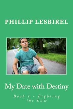 Paperback My Date with Destiny: Book 1 - Fighting the Law Book