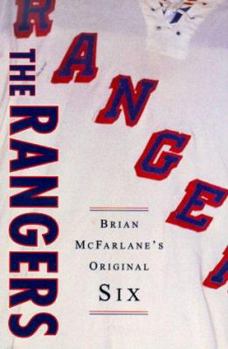 The Rangers: Brian McFarlane's Original Six - Book  of the Brian McFarlane's Original Six