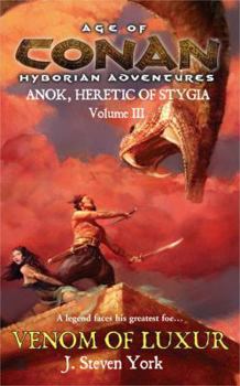 Mass Market Paperback Venom of Luxur (Anok, Heretic of Stygia Volume III) (Age of Conan Hyborian Adventure) Book