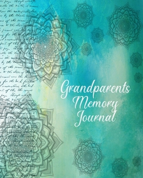 Grandparents Memory Journal: Mandala Themed 7 Generation Keepsake Guided Memory Journal & Family Tree