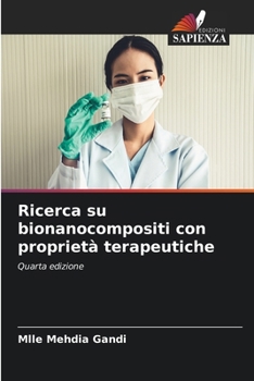 Ricerca su bionanocompositi con proprietà terapeutiche (Italian Edition)