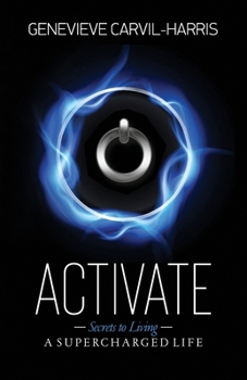 Paperback Activate: Secrets to Living A SUPERCHARGED LIFE Book