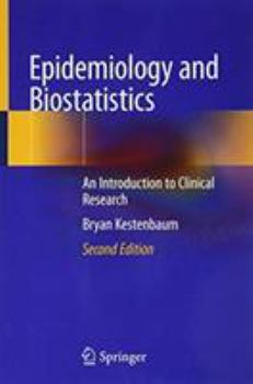 Paperback Epidemiology and Biostatistics: An Introduction to Clinical Research - The Textbook and the Workbook Book