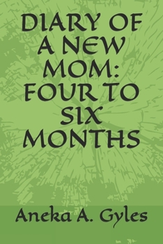 Paperback Diary of a New Mom: Four to Six Months Book
