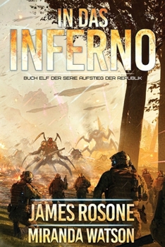In das Inferno: Aufstieg der Republik 11