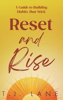 Hardcover Reset and Rise: A Guide to Building Habits That Stick Book