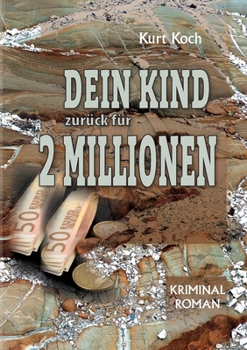 Paperback Dein Kind Zurück für 2 Millionen [German] Book