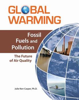 Hardcover Fossil Fuels and Pollution: The Future of Air Quality Book