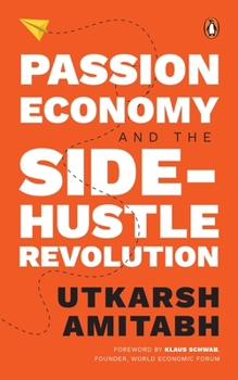 Paperback Passion Economy and the Side-Hustle Revolution Book