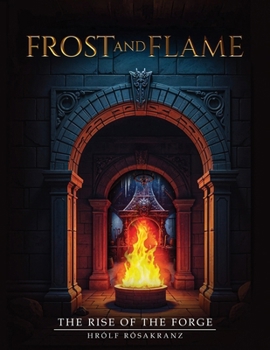 Paperback Frost and Flame: Rise of the Forge Book