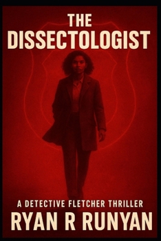 The Dissectologist: A Detective Fletcher Thriller