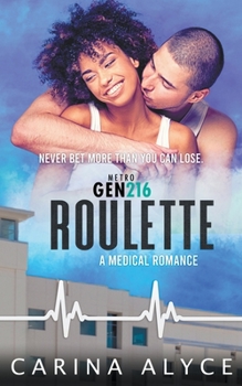 Roulette: A Medical Romance - Book #5 of the MetroGen After Hours
